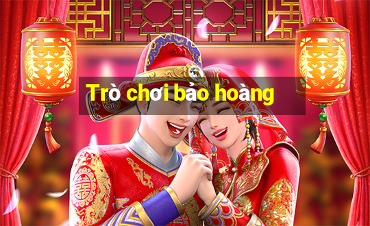 Trò chơi bảo hoàng