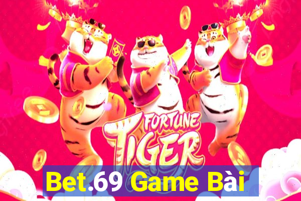 Bet.69 Game Bài