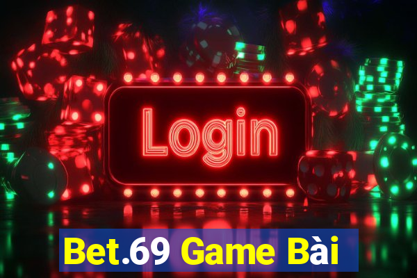 Bet.69 Game Bài