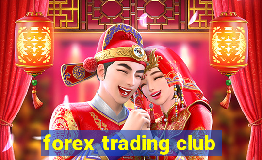 forex trading club