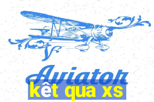 kêt qua xs