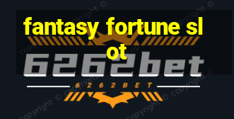 fantasy fortune slot