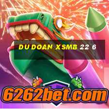 du doan xsmb 22 6