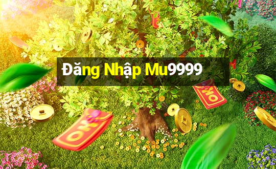 Đăng Nhập Mu9999