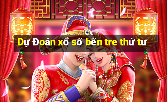 Dự Đoán xổ số bến tre thứ tư