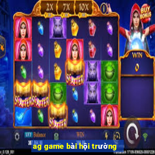 ag game bài hội trường