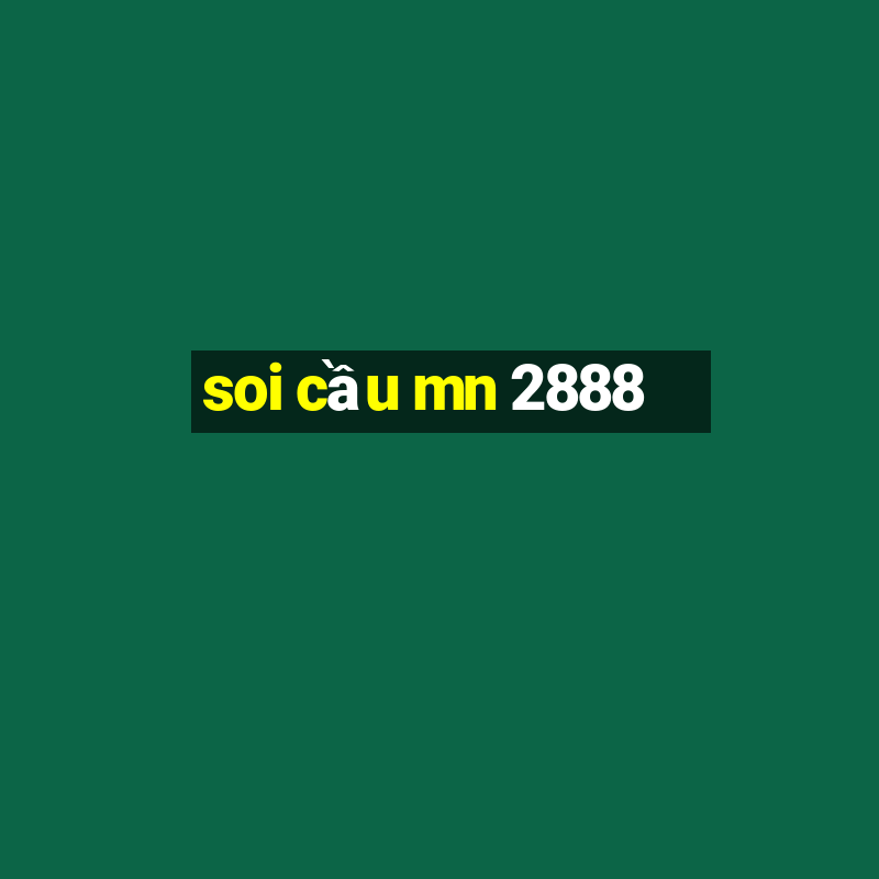 soi cầu mn 2888