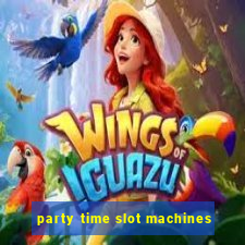 party time slot machines