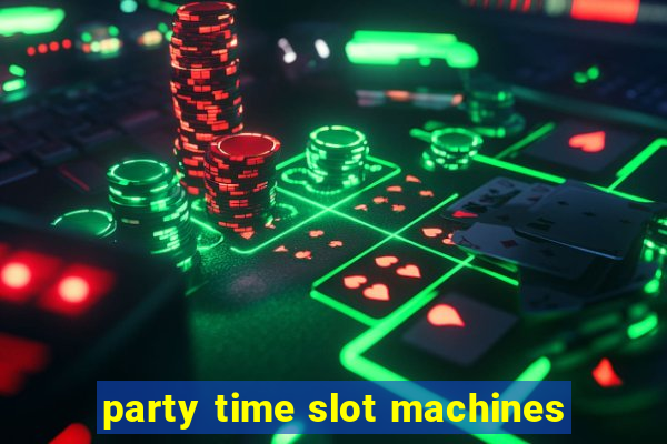 party time slot machines