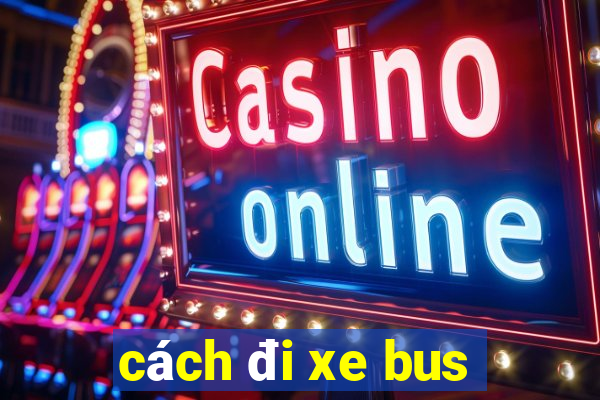 cách đi xe bus