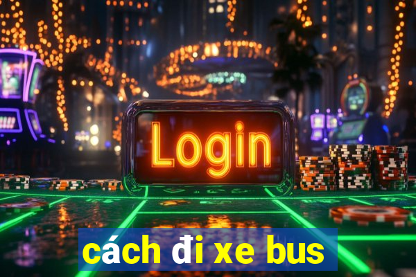 cách đi xe bus