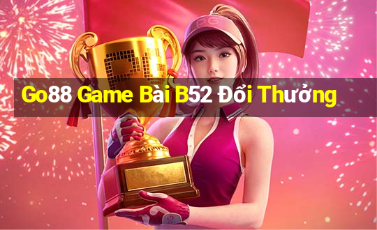 Go88 Game Bài B52 Đổi Thưởng