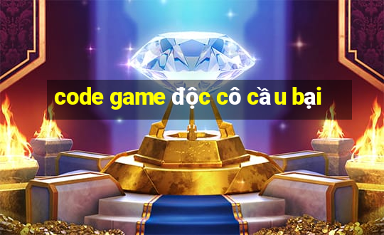 code game độc cô cầu bại