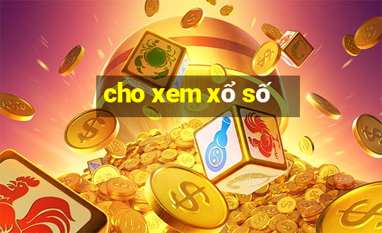 cho xem xổ số