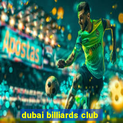 dubai billiards club