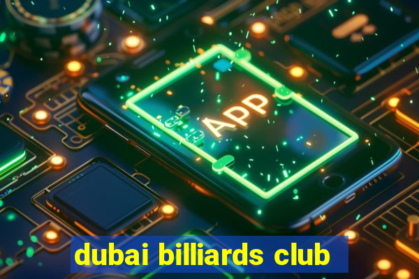 dubai billiards club