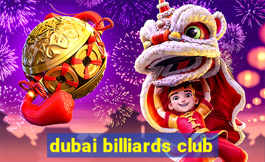 dubai billiards club