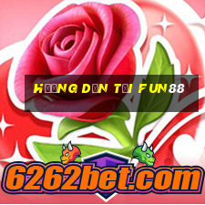 hướng dẫn tải fun88