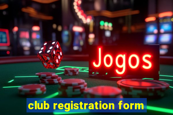 club registration form