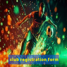 club registration form