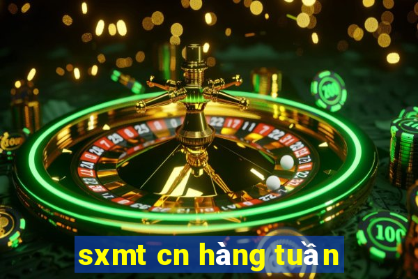 sxmt cn hàng tuần