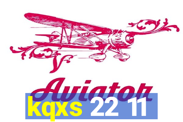 kqxs 22 11