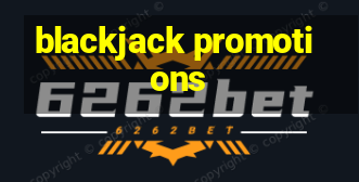 blackjack promotions