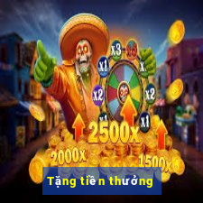 Tặng tiền thưởng