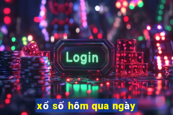 xổ số hôm qua ngày