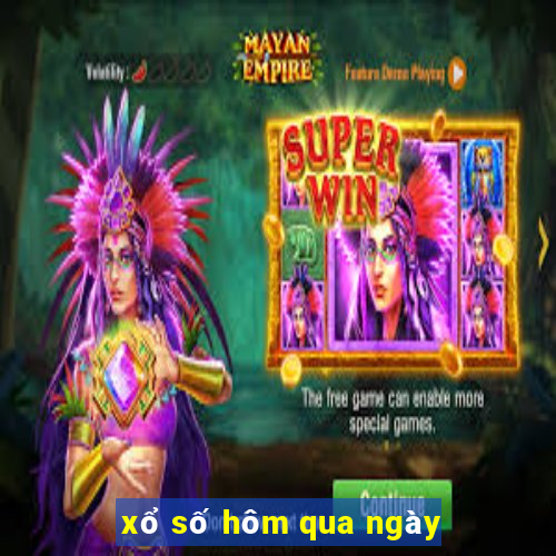 xổ số hôm qua ngày