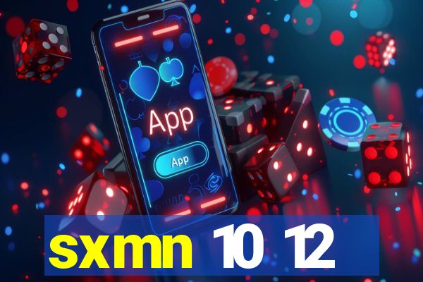 sxmn 10 12