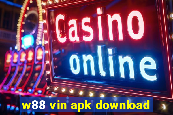 w88 vin apk download