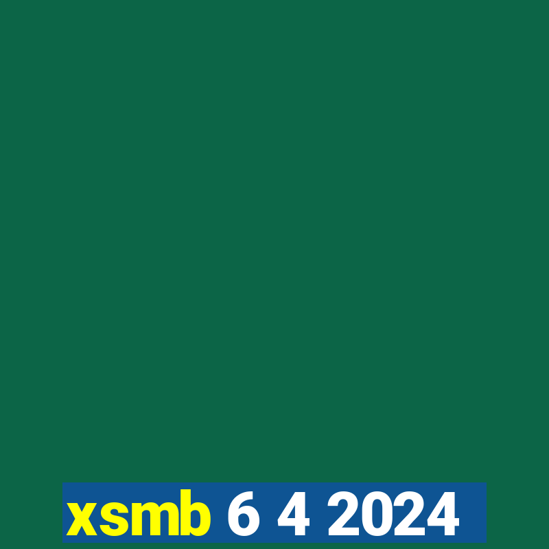 xsmb 6 4 2024