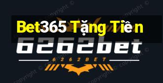 Bet365 Tặng Tiền