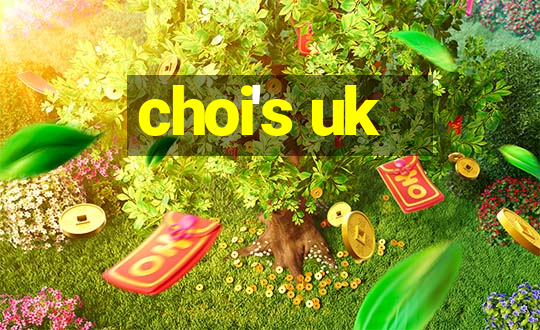 choi's uk