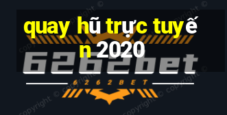 quay hũ trực tuyến 2020