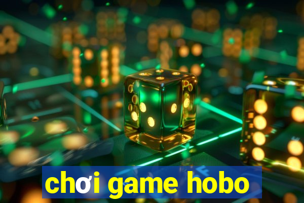 chơi game hobo