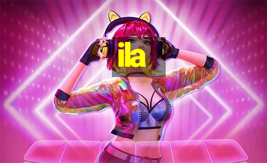 ila