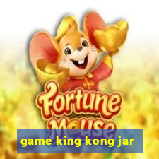 game king kong jar