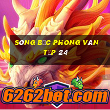 sòng bạc phong vân tập 24