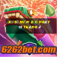 xổ số miền bắc ngày 18 tháng 4