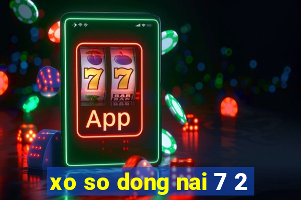 xo so dong nai 7 2