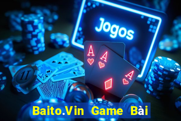 Baito.Vin Game Bài Binh 9 Cây