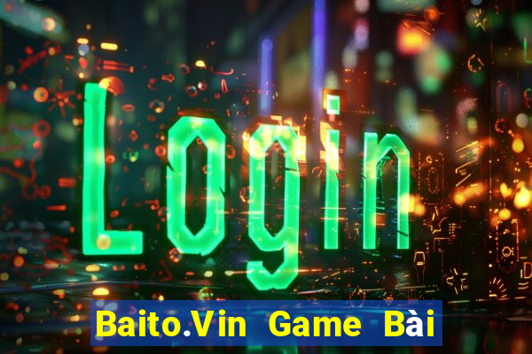 Baito.Vin Game Bài Binh 9 Cây