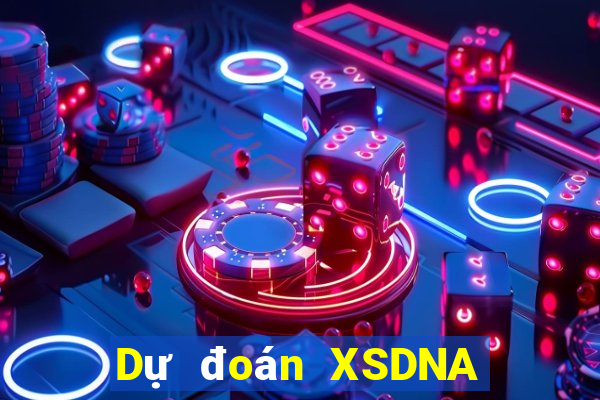 Dự đoán XSDNA ngày 5