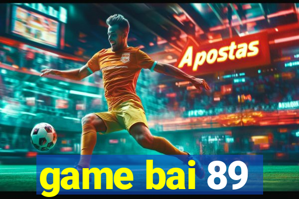 game bai 89