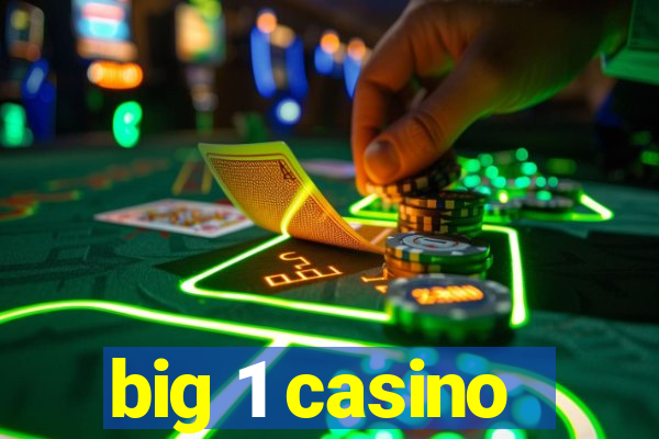 big 1 casino