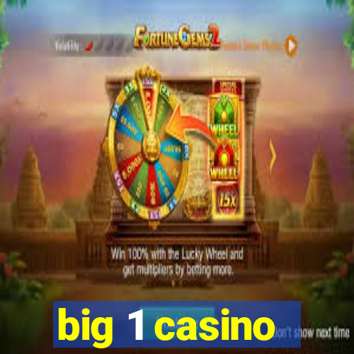 big 1 casino