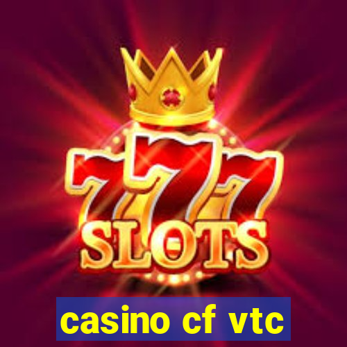 casino cf vtc