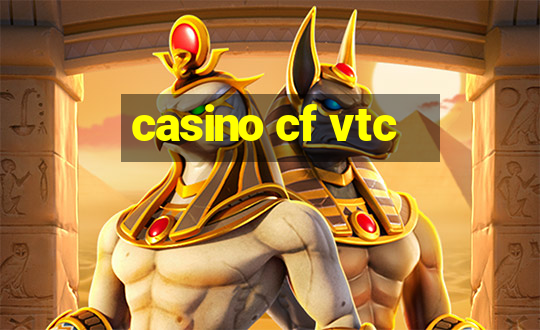 casino cf vtc